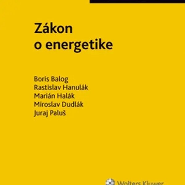 Zákon o energetike - Boris Balog, Rastislav Hanulák, Marián Halák, Miroslav Dudlák, Juraj Paluš