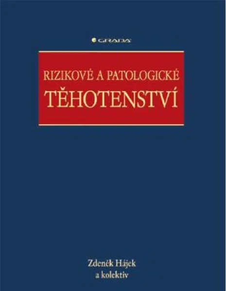 Rizikové a patologické těhotenství - Zdeněk Hájek - e-kniha
