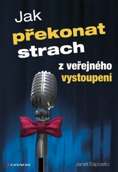 Jak překonat strach z veřejného vystoupení - Janet Esposito - e-kniha