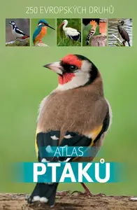 Atlas ptáků - 250 evropských druhů - Dominik Marchowski