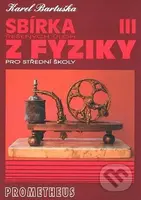 Sbírka řešených úloh z fyziky pro střední školy III. - kniha z kategorie Učebnice a slovníky