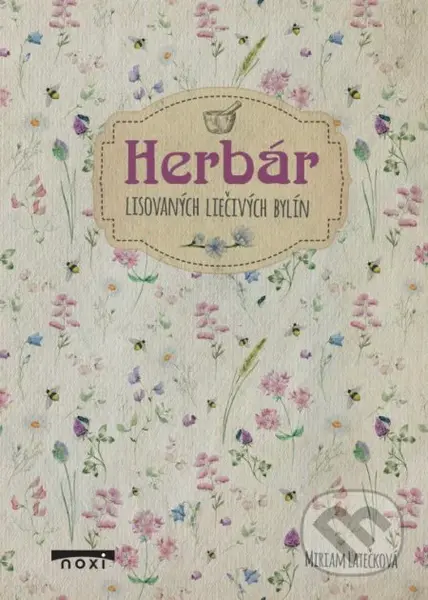 Herbár (Lisovaných liečivých bylín) - Miriam Latečková - kniha z kategorie Biologie