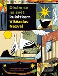 Dívám se na svět kukátkem - Petr Šrámek, Vítězslav Nezval, Nikola Logosová (ilustrácie) - kniha z kategorie Básničky