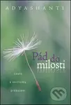 Pád do milosti (Cesta k vnitřnímu probuzení) - Adyshanti - kniha z kategorie Filozofie