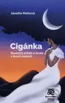 Cigánka - Janette Motlová - kniha z kategorie Společenská beletrie