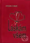 Láskám všem (dárková knížka poezie) - Jaroslava Pechová