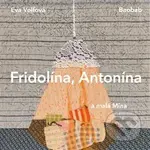 Fridolína, Antonína a malá Mína - Eva Volfová - kniha z kategorie Pohádky