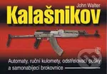 Kalašnikov (Automaty, ruční kulomety, odstřelovací pušky a samonabíjecí brokovnice) - kniha z kategorie Přírodní vědy a technika