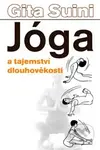 Jóga a tajemství dlouhověkosti - Gita Suini - kniha z kategorie Individuální sporty