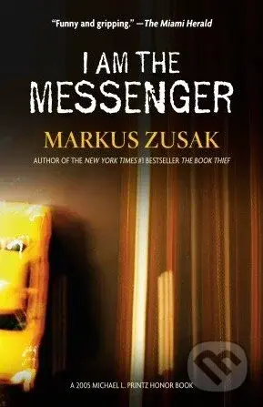 I Am the Messenger - Markus Zusak - kniha z kategorie Beletrie pro děti