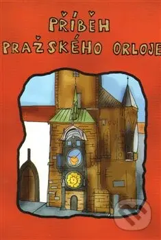 Příběh pražského orloje - Milan Dubský, Roman Kalbich - kniha z kategorie Pro děti