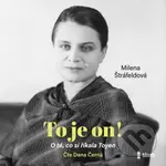 To je on! (O té, co si říkala Toyen) - Milena Štráfeldová - audiokniha z kategorie Životopisy
