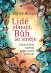 Lidé plánují, Bůh se směje (Když se život nevyvíjí podle vašich představ) - kniha z kategorie Náboženská literatura