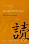 Remembering the Kanji 2 (A Systematic Guide to Reading the Japanese Characters) - kniha z kategorie Humanitní a společenské vědy