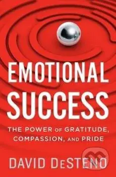 Emotional Success (The Power of Gratitude, Compassion, and Pride) - kniha z kategorie Psychologie