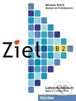Ziel B2/2. Niveau B2/2 (Lektion 9 - 16 Lehrerhandbuch) - kniha z kategorie Jazykové učebnice a slovníky