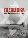 Treblinka: Povstání v továrně na smrt - Michał Wójcik - kniha z kategorie Historie