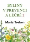 Byliny v prevenci a léčbě 2 - Maria Treben - kniha z kategorie Biologie