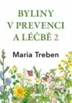 Byliny v prevenci a léčbě 2 - Maria Treben