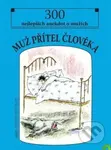 Muž přítel člověka (300 nejlepších anekdot o mužích) - kniha z kategorie Beletrie