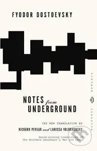 Notes from Underground - Fyodor Dostoevsky
