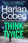 Think Twice - Harlan Coben - kniha z kategorie Thrillery