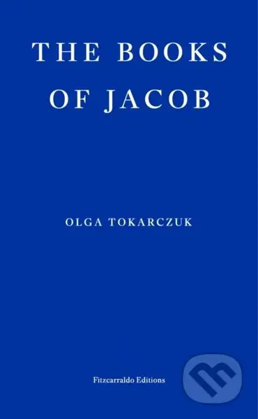 The Books of Jacob - Olga Tokarczuk - kniha z kategorie Společenská beletrie