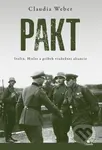 Pakt (Stalin, Hitler a príbeh vražednej aliancie) - Claudia Weber - kniha z kategorie Historie