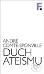 Duch ateismu (Úvod do spirituality bez Boha) - André Comte-Sponville