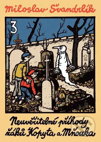 Neuvěřitelné příhody žáků Kopyta a Mňouka 3 - Miloslav Švandrlík - kniha z kategorie Beletrie pro děti