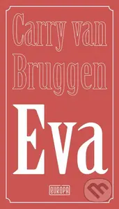 Eva - Carry van Bruggen - kniha z kategorie Společenská beletrie