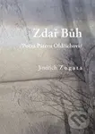 Zdař Bůh /Pocta Páteru Oldřichovi/ - Jindřich Zogata