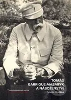 Tomáš Garrigue Masaryk a náboženství - Martin Chadima - kniha z kategorie Životopisy