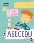 Nauč Edu abecedu - Ester Stará, Milan Starý