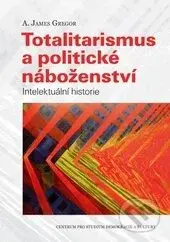 Totalitarismus a politické náboženství (Intelektuální historie) - kniha z kategorie Historie