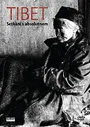 Tibet - Setkání s absolutnem - Martin Kratochvíl