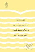 Chvála odpočinku - Maximilien Le Fébure du Bus - kniha z kategorie Křesťanství