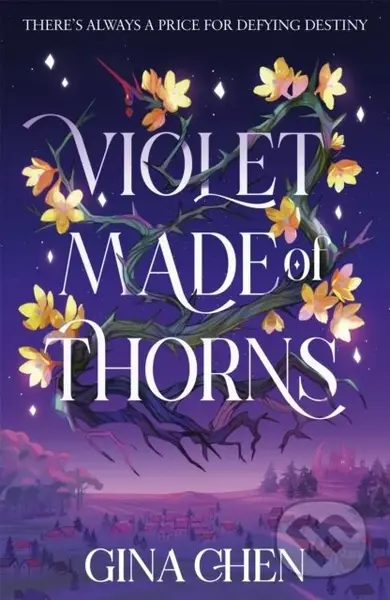 Violet Made of Thorns - Gina Chen - kniha z kategorie Beletrie pro děti