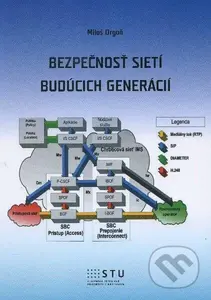 Bezpečnosť sietí budúcich generácií - Miloš Orgoň - kniha z kategorie Vysoké školy