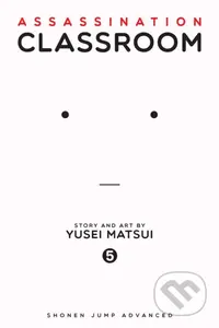 Assassination Classroom 5 - Yusei Matsui - kniha z kategorie Komiksy