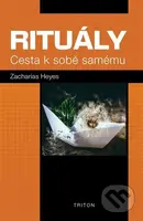 Rituály (Cesta k sobě samému) - Heyes Zacharias - kniha z kategorie Psychologie osobnosti