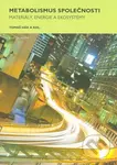 Metabolismus společnosti (Materiály energie a ekosystémy) - kniha z kategorie Vysoké školy