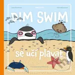 Dim Swim se učí plavat - Linda Kolaříková, Edita Makovcová, Lenka Dřízhalová (ilustrátor) - kniha z kategorie Beletrie pro děti
