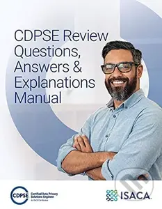 CDPSE Questions, Answers and Explanations Manual