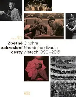 Zpětné zakreslení cesty (Činohra Národního divadla v letech 1990–2015) - kniha z kategorie Divadlo