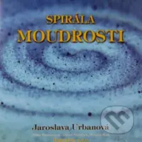 Spirála moudrosti - Jaroslava Urbanová - audiokniha z kategorie Parapsychologie