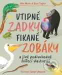 Vtipné zadky, fikané zobáky (a jiné podivuhodné zvířecí vlastnosti) - kniha z kategorie Pro děti