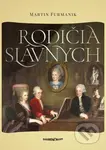 Rodičia slávnych - Martin Furmanik - kniha z kategorie Životopisy