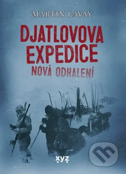 Djatlovova expedice: nová odhalení - Martin Lavay - kniha z kategorie Beletrie