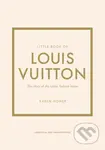 Little Book of Louis Vuitton (The Story of the Iconic Fashion House) - kniha z kategorie Móda